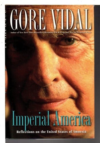 Imperial America: Reflections on the United States of Amnesia (Nation Books)