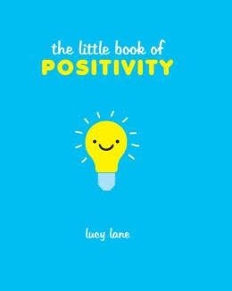 The Little Book of Positivity