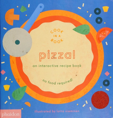 Pizza! An Interactive Recipe Book