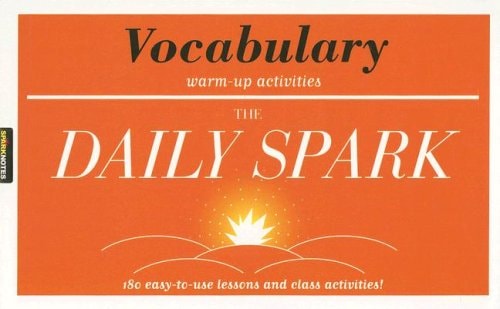 Vocabulary (The Daily Spark): 180 Easy-to-Use Lessons and Class Activities!
