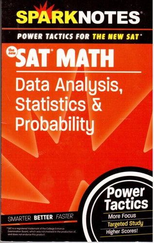 SAT Math: Data Analysis, Statistics, and Probability (SparkNotes Power Tactics)