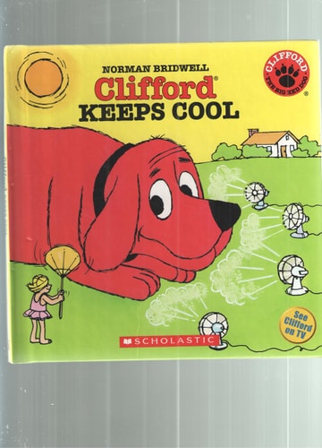 Clifford Keeps Cool (Clifford: The Big Red Dog)