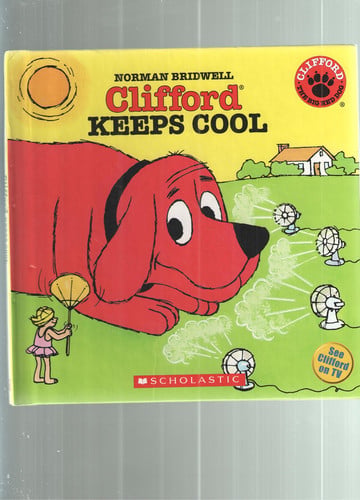 Clifford Keeps Cool (Clifford: The Big Red Dog)