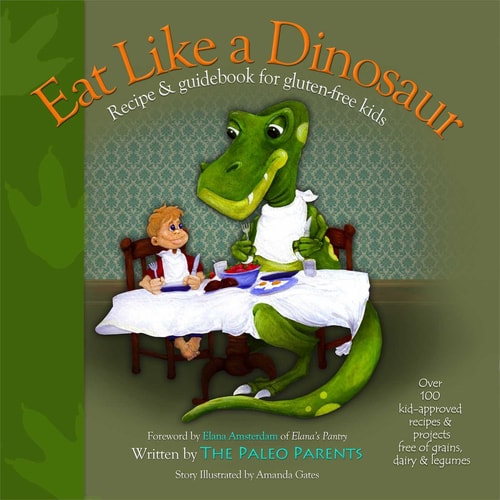Eat Like a Dinosaur Recipe & Guidebook for Gluten-free Kids