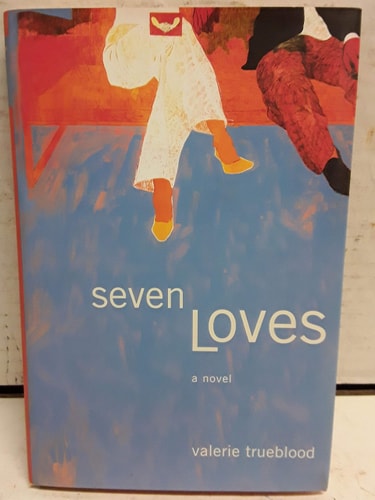 Seven Loves: A Novel
