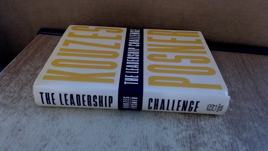 The Leadership Challenge: How to Keep Getting Extraordinary Things Done in Organizations (The Leadership Practices Inventory)