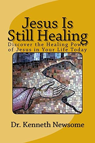 Jesus Is Still Healing
