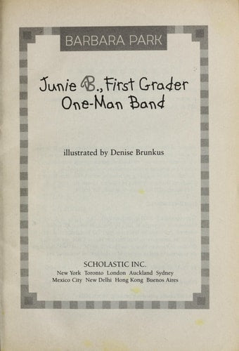 Junie B., First Grader: One-Man Band (Junie B. Jones, Book 22)
