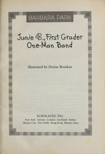 Junie B., First Grader: One-Man Band (Junie B. Jones, Book 22)