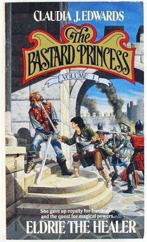 Eldrie the Healer (Bastard Princess, No 1)