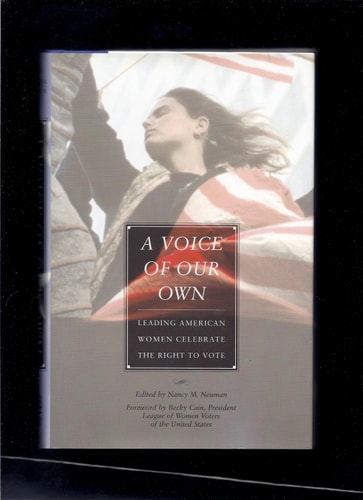 A Voice of Our Own: Leading American Women Celebrate the Right to Vote
