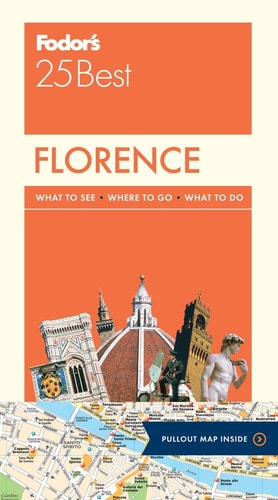 Fodor's Florence 25 Best (Full-color Travel Guide, 10)