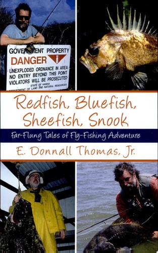 Redfish, Bluefish, Sheefish, Snook: Far-Flung Tales of Fly-Fishing Adventure