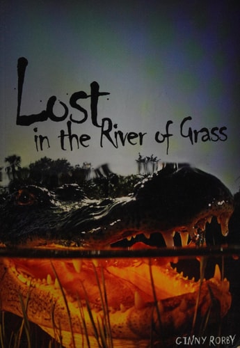 Lost in the River of Grass (Carolrhoda Ya)