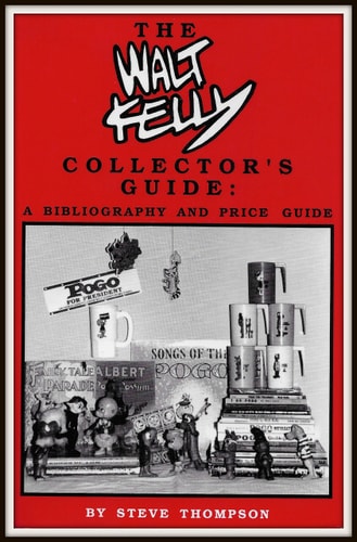 The Walt Kelly Collector's Guide: A Bibliography and Price Guide