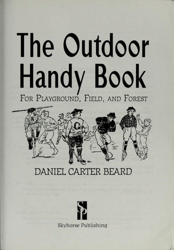 The Outdoor Handy Book: For Playground, Field, and Forest