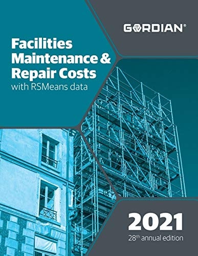 Facilities Maintenance & Repair Costs With RSMeans Data 2021 (Means Facilities Maintenance & Repair Cost Data)