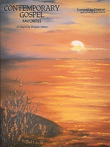 Contemporary Gospel Favorites: Trumpet or Clarinet