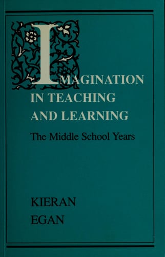 Imagination in Teaching and Learning: The Middle School Years