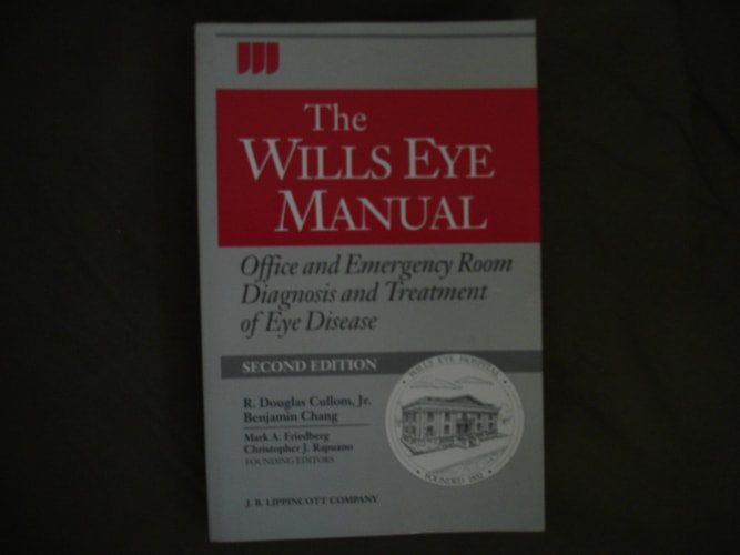 The Wills Eye Manual: Office and Emergency Room Diagnosis and Treatment of Eye Disease