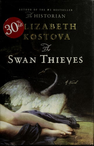 The Swan Thieves: A Novel