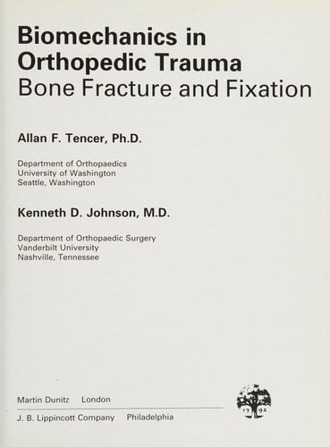 Biomechanics in Orthopedic Trauma: Bone Fracture and Fixation
