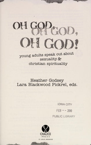 Oh God, Oh God, Oh God!: Young Adults Speak Out About Sexuality and Christianity (Where's the Faith)