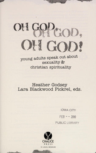 Oh God, Oh God, Oh God!: Young Adults Speak Out About Sexuality and Christianity (Where's the Faith)