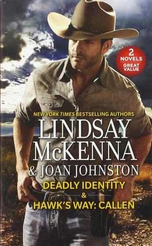 Deadly Identity & Hawk's Way: Callen (Harl Mmp 2in1 Lindsay McKenna)