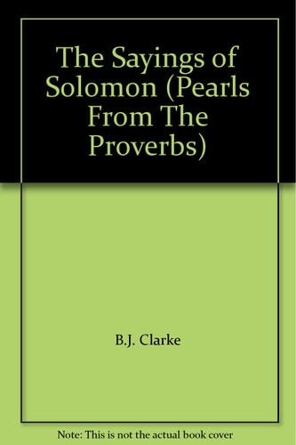 The Sayings of Solomon (Pearls From The Proverbs)