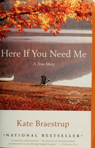 Here If You Need Me: A True Story
