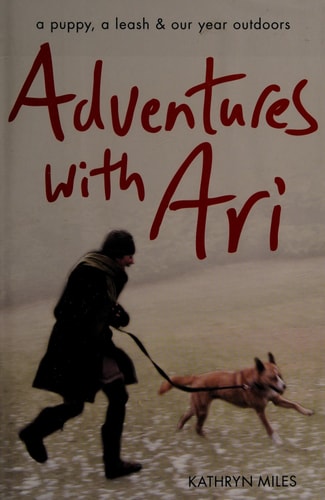 Adventures with Ari: A Puppy, a Leash & Our Year Outdoors