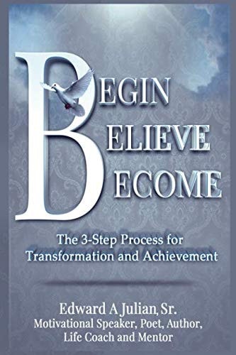 Begin Believe Become