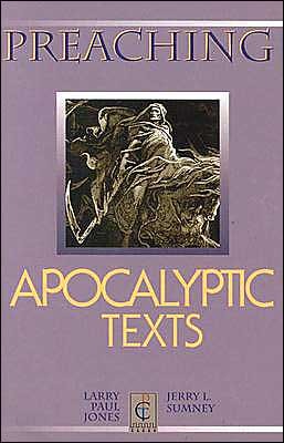Preaching Apocalyptic Texts (Preaching Classic Texts)