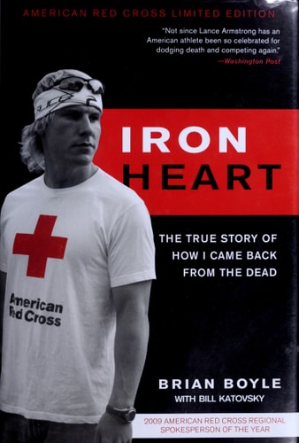 Iron Heart: The True Story of How I Came Back from the Dead