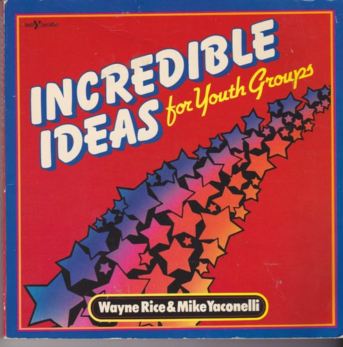 Incredible Ideas for Youth Groups