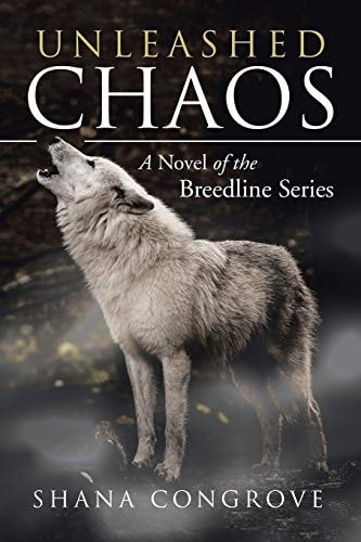 Unleashed Chaos: A Novel of the Breedline Series