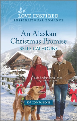 An Alaskan Christmas Promise: An Uplifting Inspirational Romance (K-9 Companions, 10)