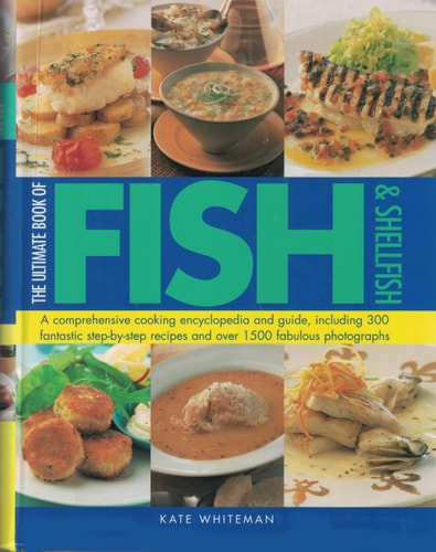 The Ultimate Book of Fish and Shellfish