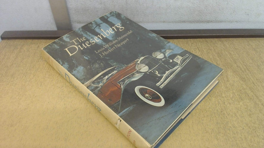 The Duesenberg: The Story of America's Premier Car