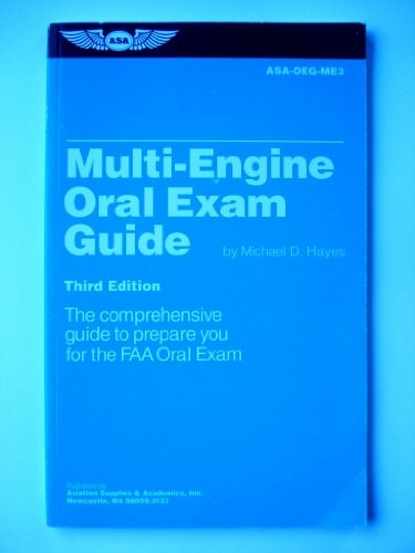 Multi-Engine Oral Exam Guide: The Comprehensive Guide to Prepare You for the FAA Oral Exam