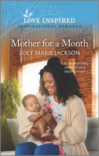 Mother for a Month: An Uplifting Inspirational Romance (Love Inspired)