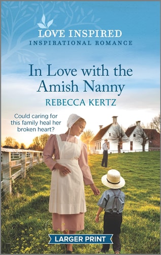 In Love with the Amish Nanny: An Uplifting Inspirational Romance (Love Inspired)