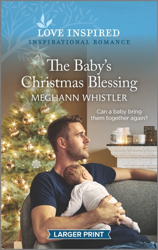The Baby's Christmas Blessing: A Holiday Romance Novel (Love Inspired)