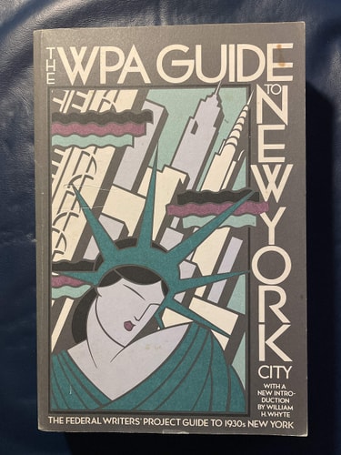 The WPA Guide to New York City: The Federal Writers' Project Guide to 1930s New York