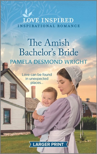 The Amish Bachelor's Bride: An Uplifting Inspirational Romance (Love Inspired)