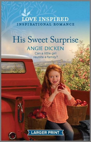 His Sweet Surprise: An Uplifting Inspirational Romance (Heartland Sweethearts, 1)