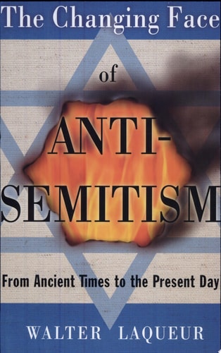 The Changing Face of Anti-Semitism: From Ancient Times to the Present Day