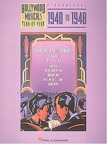 Hollywood Musicals Year by Year - 1940 to 1948 (Hob5500Od Musicals Year by Year , Vol 2 Mpd)