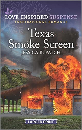 Texas Smoke Screen: An Uplifting Romantic Suspense (Quantico Profilers, 3)
